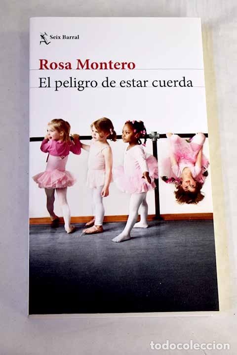 Libros: El peligro de estar cuerda.- Montero, Rosa
