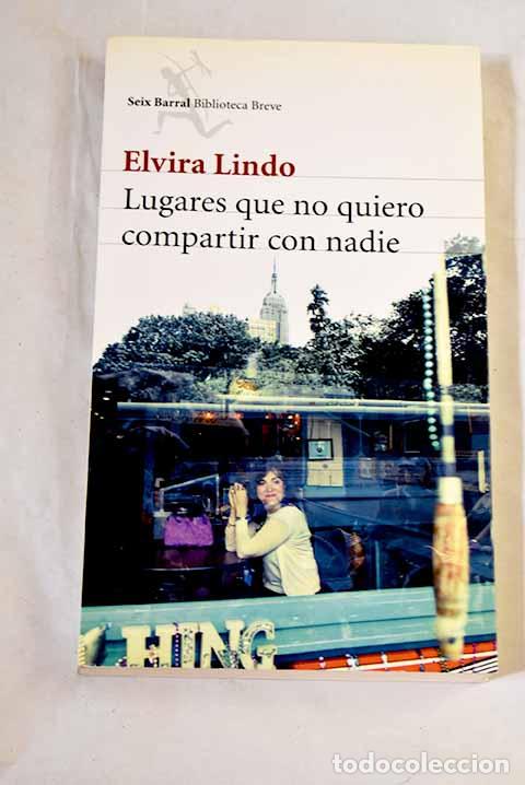 Libros: Lugares que no quiero compartir con nadie.- Lindo, Elvira
