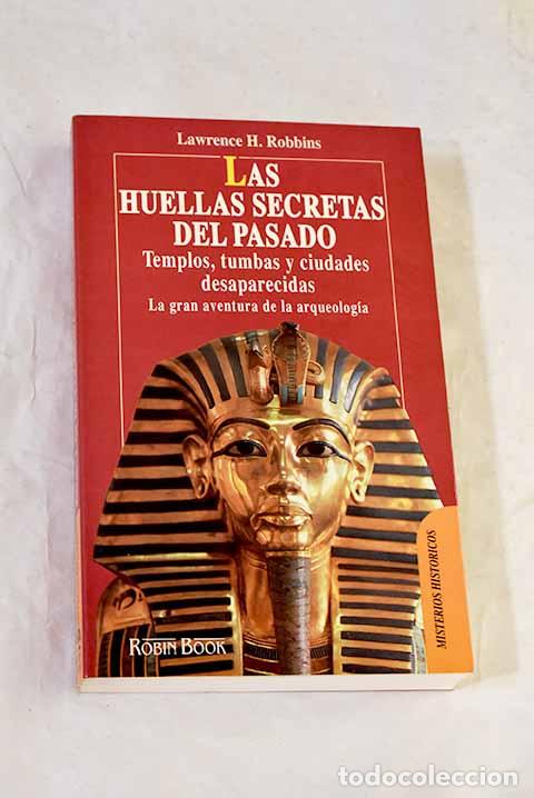 Libros: Las huellas secretas del pasado.- Robbins, Lawrence H.