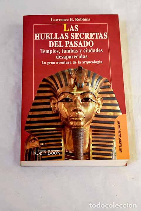 Libros: Las huellas secretas del pasado.- Robbins, Lawrence H.