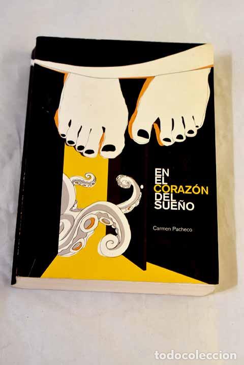Livres: En el coraz&oacute;n del sue&ntilde;o.- Pacheco, Carmen