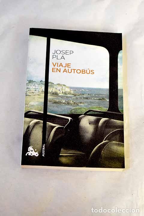 books: Viaje en autob&uacute;s: Pla, Josep.- Pla, Josep