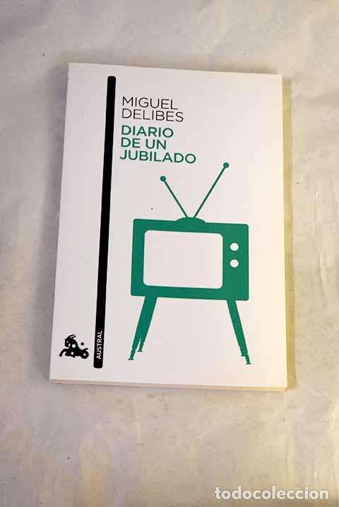 books: Diario de un jubilado.- Delibes, Miguel