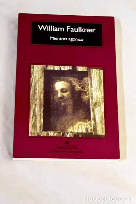 books: Mientras agonizo: Faulkner, William.- Faulkner, William