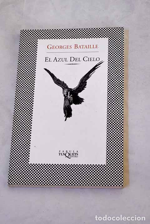 books: El azul del cielo: Bataille, George.- Bataille, George
