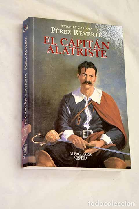 Libros: El capit&aacute;n Alatriste.- P&eacute;rez-Reverte, Arturo