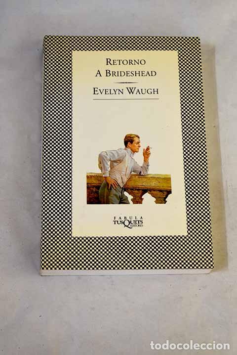 Libros: Retorno a Brideshead.- Waugh, Evelyn
