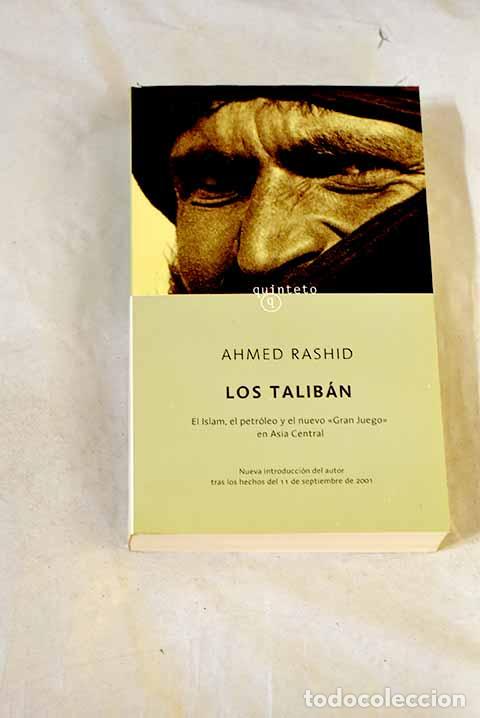 Libros: Los talib&aacute;n: el islam, el petr&oacute;leo y el nuevo Gran Juego en Asia Central.- Rashid, Ahmed