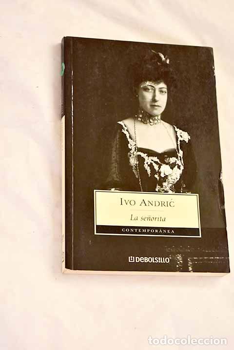 Libros: La se&ntilde;orita: Andric, Ivo.- Andric, Ivo