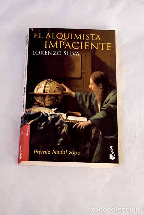 Libros: El alquimista impaciente.- Silva, Lorenzo