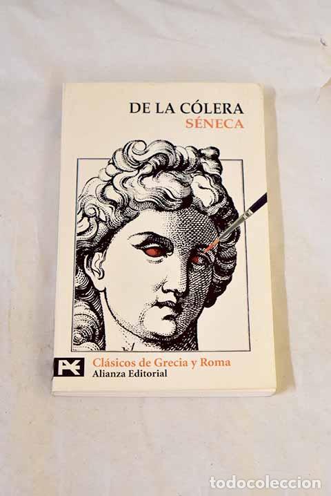Libros: De la c&oacute;lera: S&eacute;neca, Lucio Anneo.- S&eacute;neca, Lucio Anneo