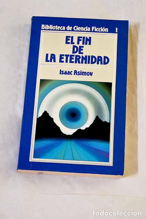 Libros: El fin de la Eternidad.- Asimov, Isaac