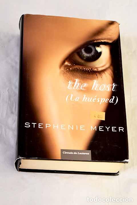 Libros: The host: La hu&eacute;sped.- Meyer, Stephenie