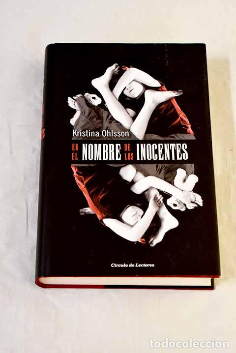 Livres: En el nombre de los inocentes.- Ohlsson, Kristina