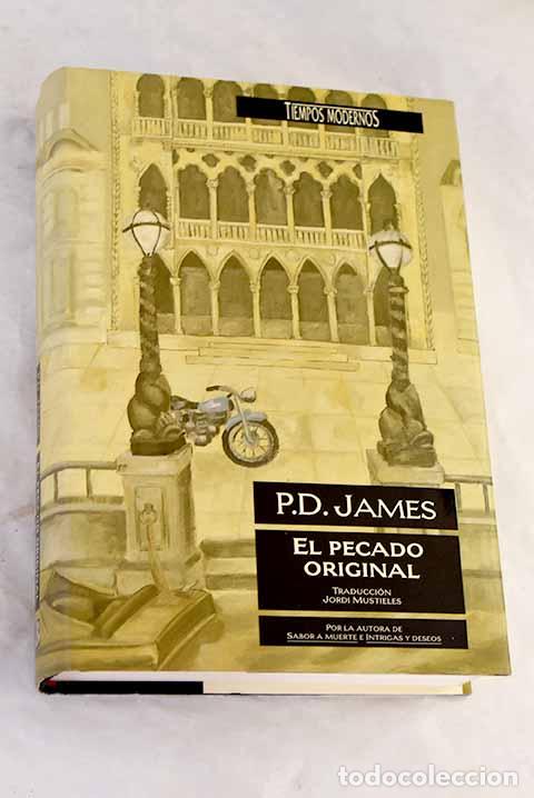 Libros: El pecado original: James, P. D..- James, P. D.