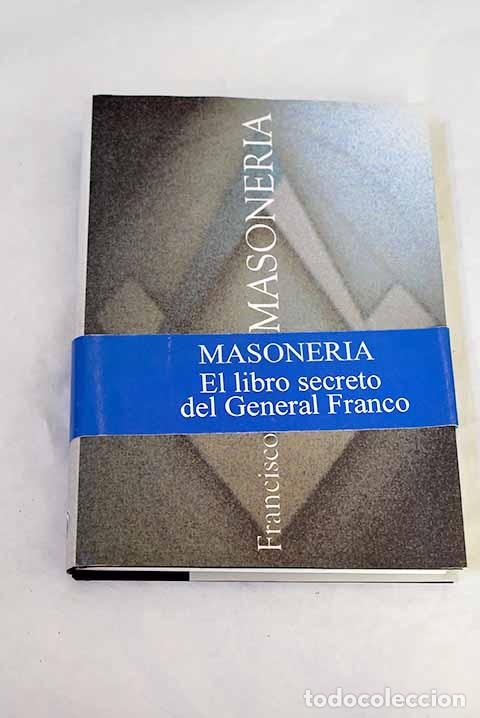 Libros: Masoner&iacute;a: el libro secreto.- Franco Bahamonde, Francisco