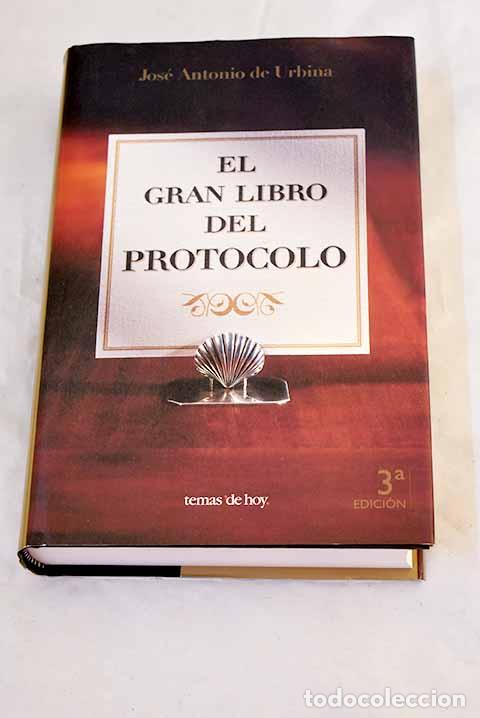 Libros: El gran libro del protocolo.- Urbina, Jos&eacute; Antonio de