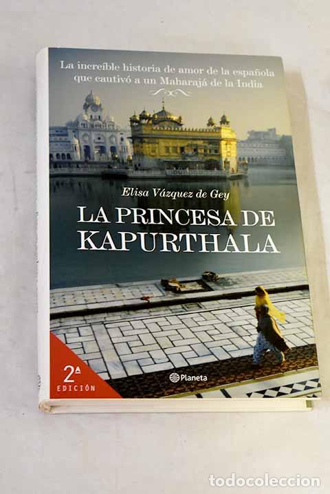 Libros: La princesa de Kapurthala.- V&aacute;zquez de Gey, Elisa