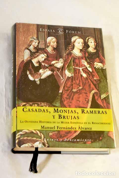 Libros: Casadas, monjas, rameras y brujas: la olvidada historia de la mujer espa&ntilde;ola en el Renacimiento
