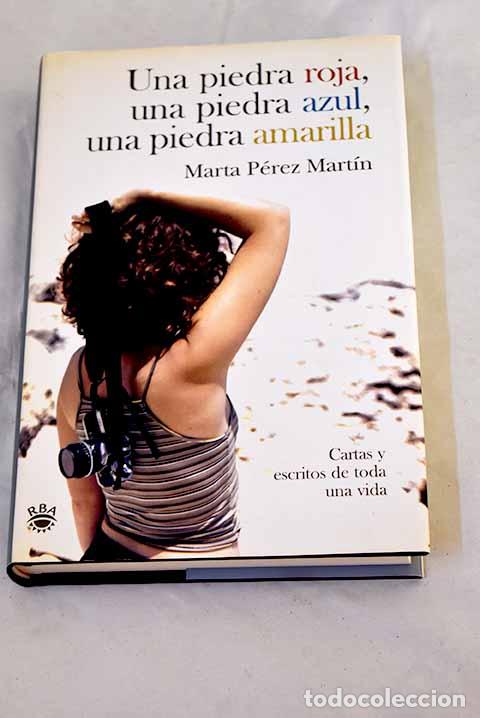 Libros: Una piedra roja, una piedra azul, una piedra amarilla: cartas y escritos de toda una vida