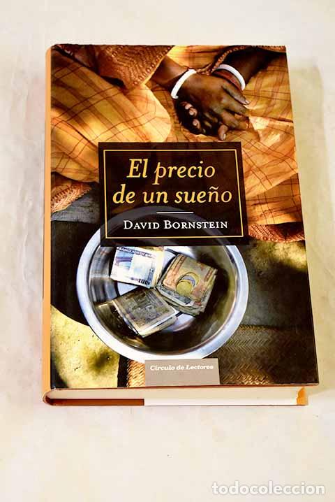 Libros: El precio de un sue&ntilde;o: la aventura de Muhammad Yunus y el Grameen Bank.- Bornstein, David