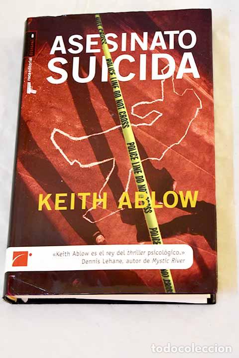 Libros: Asesinato suicida: Ablow, Keith.- Ablow, Keith