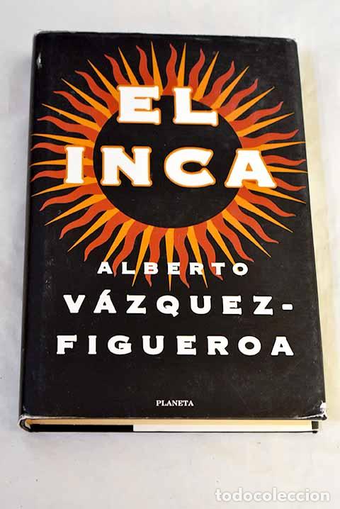 Libros: El inca: V&aacute;zquez-Figueroa, Alberto.- V&aacute;zquez-Figueroa, Alberto