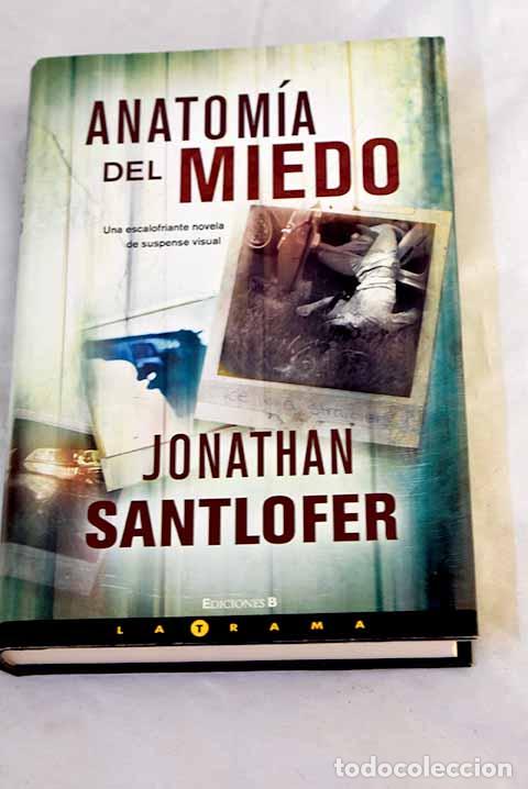Libros: Anatom&iacute;a del miedo: Santlofer, Jonathan.- Santlofer, Jonathan