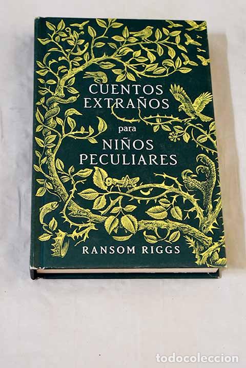 books: Cuentos extra&ntilde;os para ni&ntilde;os peculiares.- Riggs, Ransom