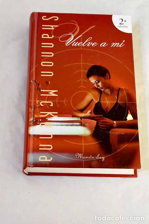 books: Vuelve a m&iacute;: McKenna, Shannon.- McKenna, Shannon