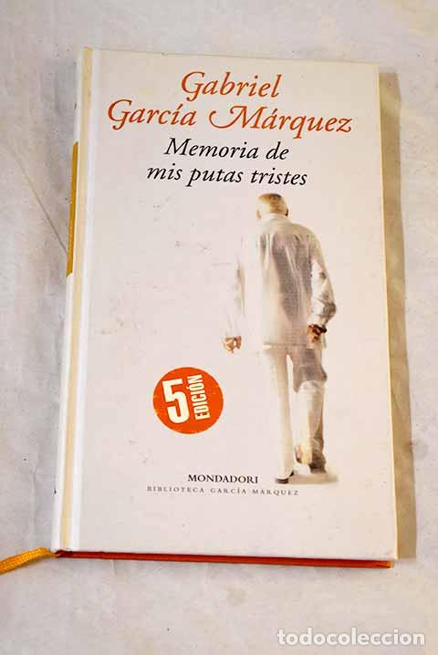 books: Memoria de mis putas tristes.- Garc&iacute;a M&aacute;rquez, Gabriel