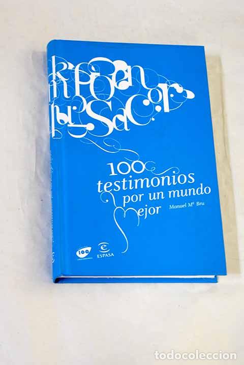 books: 100 testimonios por un mundo mejor.- Bru Alonso, Manuel Mar&iacute;a