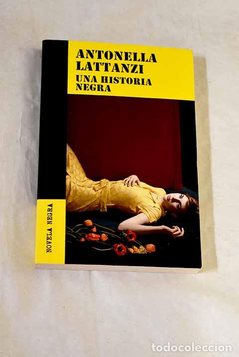 books: Una historia negra: Lattanzi, Antonella.- Lattanzi, Antonella