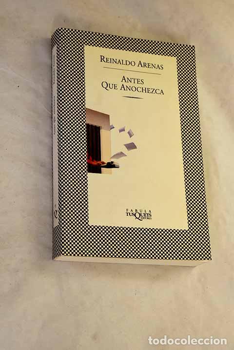 B&uuml;cher: Antes que anochezca: Arenas, Reinaldo.- Arenas, Reinaldo