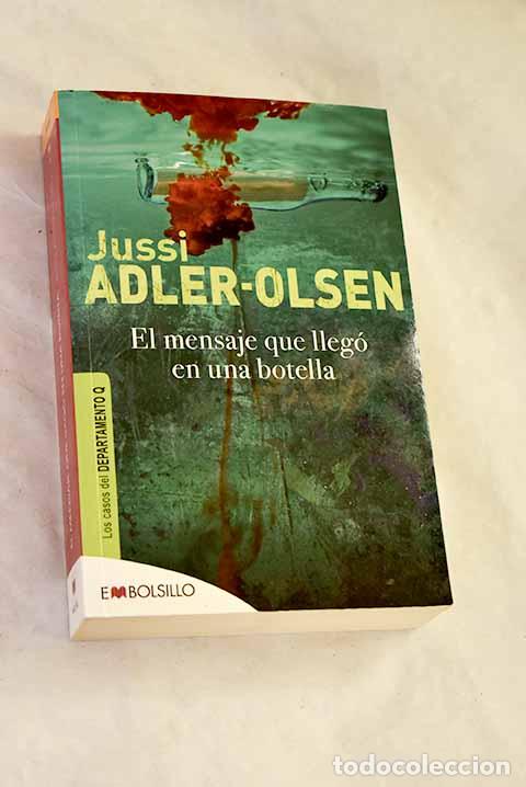 B&uuml;cher: El mensaje que lleg&oacute; en una botella.- Adler-Olsen, Jussi