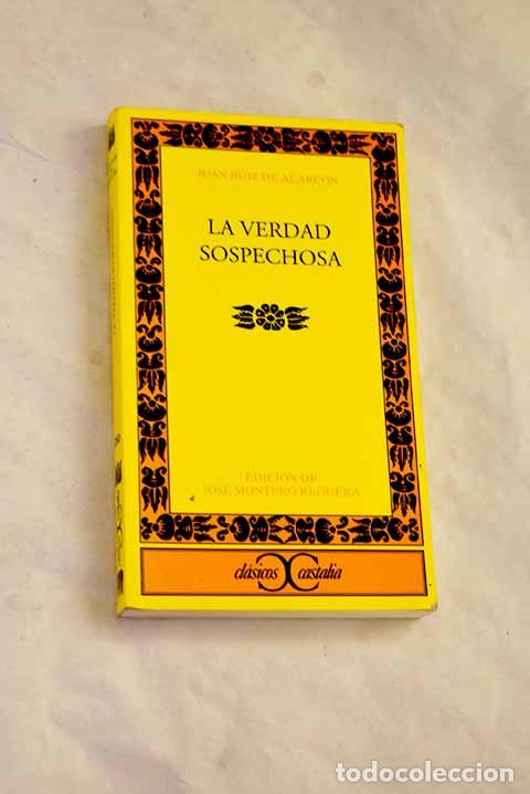 Libros: La verdad sospechosa.- Ruiz de Alarc&oacute;n, Juan