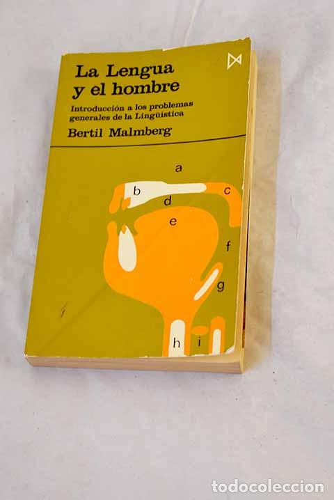 Libros: La Lengua y el hombre: introducci&oacute;n a los problemas generales de la lingu&iacute;stica.- Malmberg, Bertil