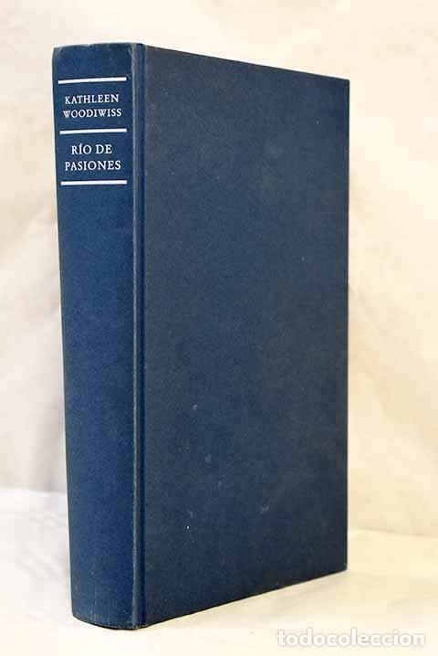 Libros: R&iacute;o de pasiones: Woodiwiss, Kathleen.- Woodiwiss, Kathleen
