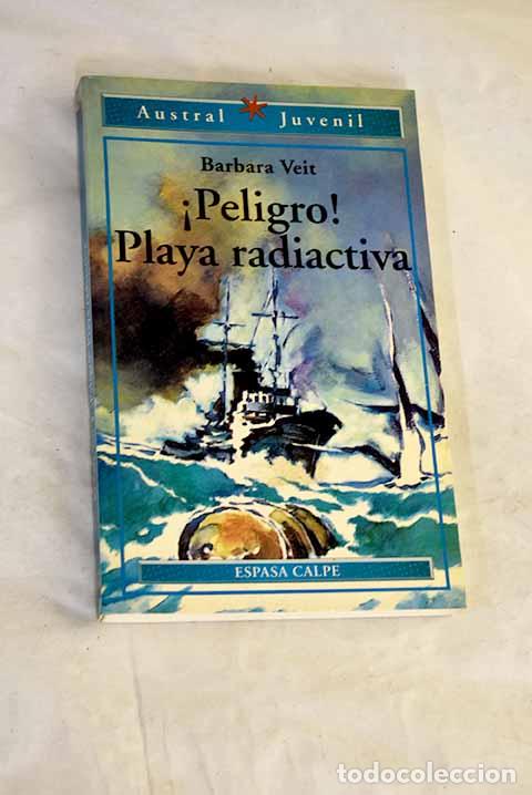 Livros em segunda m&atilde;o: &iexcl;Peligro! playa radioactiva.- Veit, Barbara