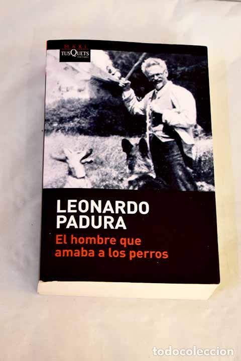 Livros em segunda m&atilde;o: El hombre que amaba a los perros.- Padura, Leonardo