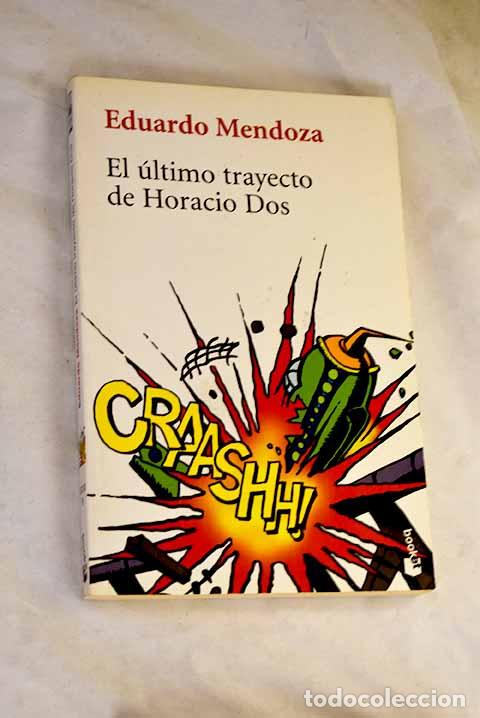 Livros em segunda m&atilde;o: El &uacute;ltimo trayecto de Horacio Dos [.- Mendoza, Eduardo