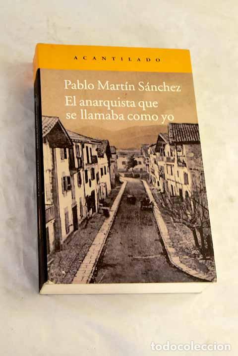 Livros em segunda m&atilde;o: El anarquista que se llamaba como yo.- Mart&iacute;n S&aacute;nchez, Pablo
