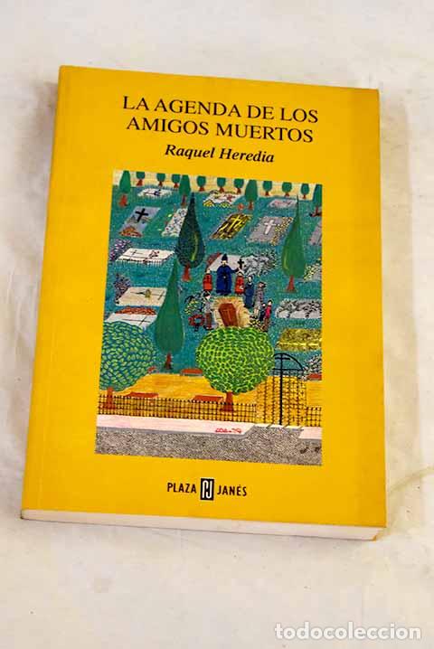 Livros em segunda m&atilde;o: La agenda de los amigos muertos.- Heredia, Raquel