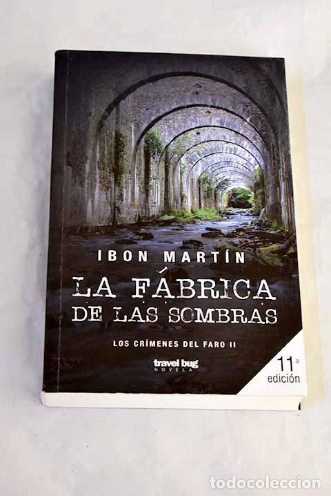Libros: La f&aacute;brica de las sombras.- Mart&iacute;n &Aacute;lvarez, Ibon