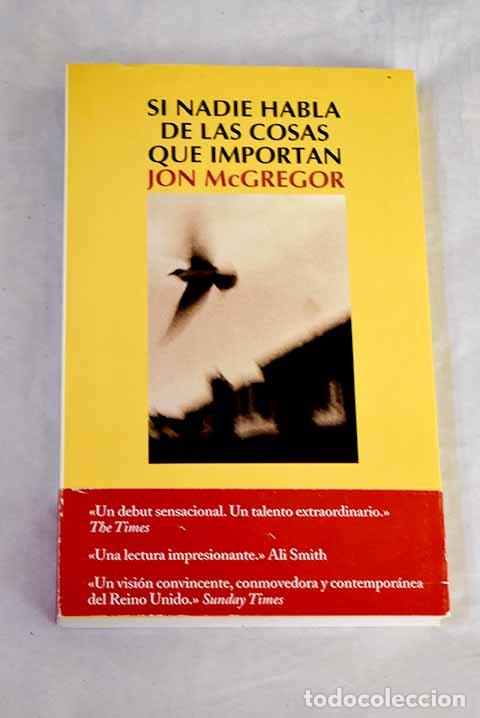 Libros: Si nadie habla de las cosas que importan.- McGregor, Jon