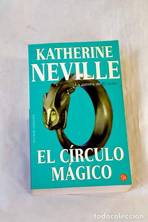 Libros: El c&iacute;rculo m&aacute;gico: Neville, Katherine.- Neville, Katherine