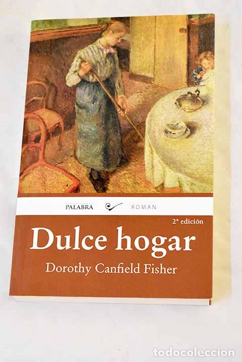 books: Dulce hogar: Fisher, Dorothy Canfield.- Fisher, Dorothy Canfield