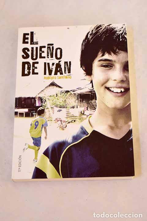 Libros: El sue&ntilde;o de Iv&aacute;n: Santiago, Roberto.- Santiago, Roberto