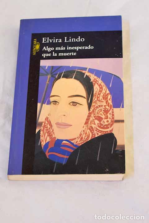 Libros: Algo m&aacute;s inesperado que la muerte.- Lindo, Elvira