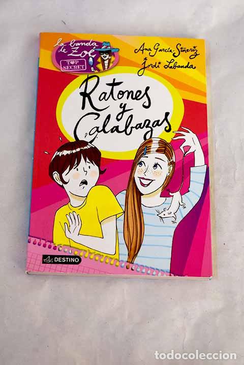Libros: Ratones y calabazas: Garc&iacute;a-Si&ntilde;eriz, Ana.- Garc&iacute;a-Si&ntilde;eriz, Ana